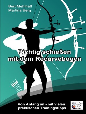 cover image of Richtig schießen mit dem Recurvebogen